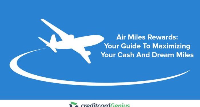 How To Maximize The Air Miles Rewards Program | creditcardGenius